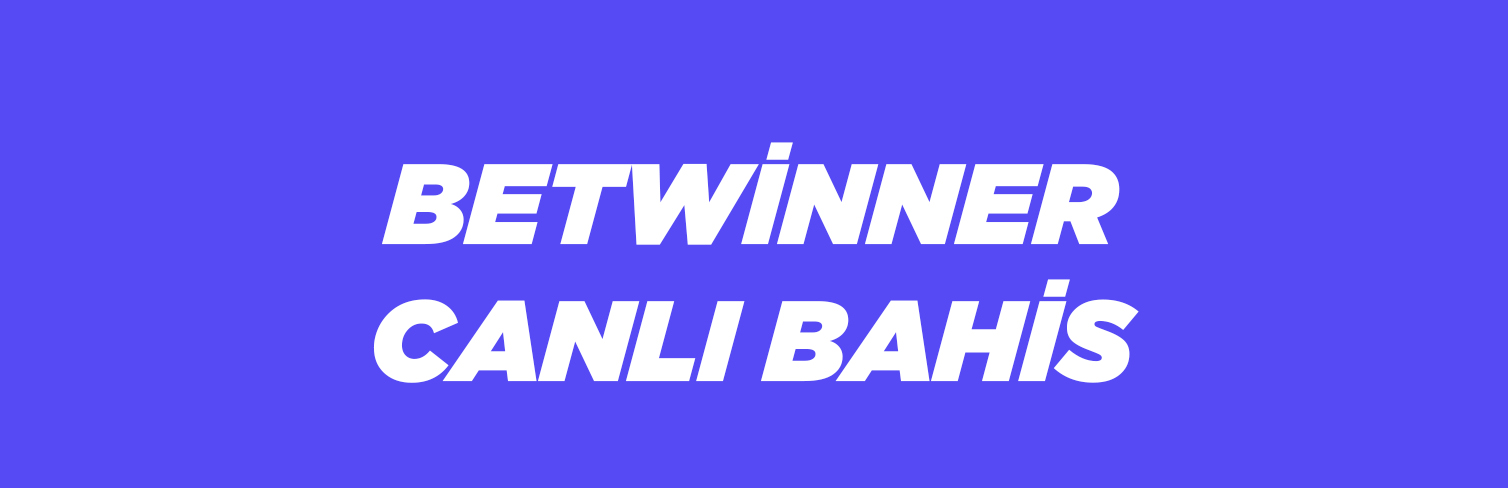 Betwinner Canlı Bahis