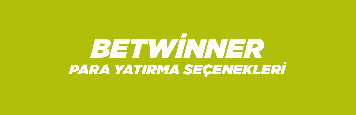 Betwinner Para Yatırma